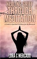 Healing Grief through Meditation