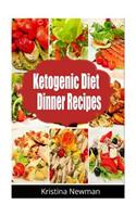 Ketogenic Diet Dinner Recipes: 125 Quick, Easy Low Carb, Keto Meals