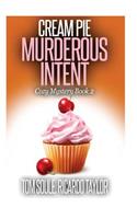 Cream Pie Murderous Intent: Kim's Cozy Mystery - Book 2 (Kim's Cozy Mystery Series)