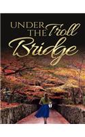 Under the Troll Bridge: Troll Erotica(1 Under the Troll Bridge)