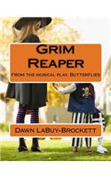 Grim Reaper: From the musical play, Butterflies