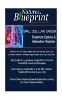 Small Cell Lung Cancer - Treatment Options and Alternative Medicine