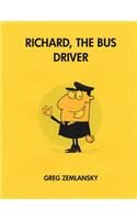 Richard, The Bus Driver: (English)