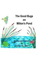 The Good Bugs on Milton's Pond: (English)