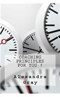 Coaching Principles For You !