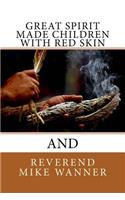 Great Spirit Made Children With Red Skin