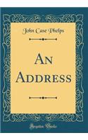 An Address (Classic Reprint)