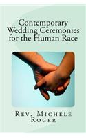 Contemporary Wedding Ceremonies for the Human Race