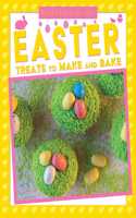 Easter Treats to Make and Bake