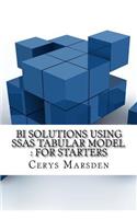 BI Solutions Using SSAS Tabular Model