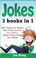 Jokes: 3 Books in 1: Best Jokes for Adults, Best Funny Stories for Adults, Best Funny Jokes for Adults