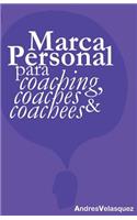 Marca Personal para Coaching, Coaches & Coachees