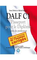 DALF C1 - Passeport pour le diplôme: Livre du professeur