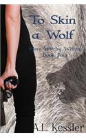 To Skin a Wolf