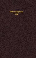 Video Engineer Log