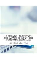 A research project on the impact of ICT on the performance of SMEs.