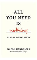 All You Need Is Nothing