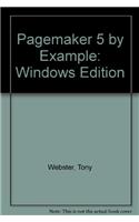 Pagemaker 5 by Example: Windows Edition