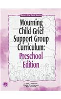 Mourning Child Grief Support Group Curriculum