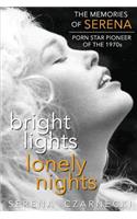 Bright Lights, Lonely Nights - The Memories of Serena, Porn Star Pioneer of the 1970s