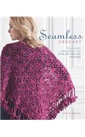 Seamless Crochet: Techniques and Motifs for Join-As-You-Go Designs: Techniques and Motifs for Join-as-You-Go Designs