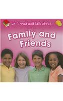 Family and Friends