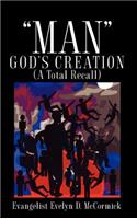 Man God's Creation (a Total Recall)