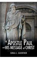 Apostle Paul and His Message of Christ