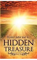 Ancient paths lead to... Hidden Treasure