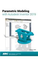 Parametric Modeling with Autodesk Inventor 2019