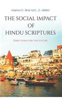 The Social Impact of Hindu Scriptures - Directions for the future