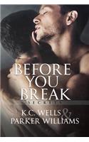 Before You Break Volume 1: Volume 1