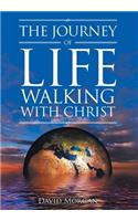 The Journey of Life Walking with Christ