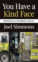 You Have a Kind Face