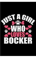 Just A Girl Who Loves Bocker