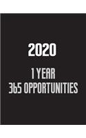 2020, 1 year 365 opportunities
