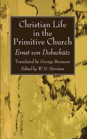 Christian Life in the Primitive Church