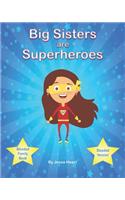 Big Sisters are Superheroes