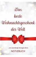 Das beste Weihnachtsgeschenk der Welt ...war ausverkauft, deswegen dieses Notizbuch