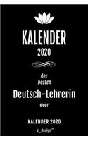 Kalender 2020 für Deutsch-Lehrer / Deutsch-Lehrerin: Wochenplaner / Tagebuch / Journal für das ganze Jahr: Platz für Notizen, Planung / Planungen / Planer, Erinnerungen und Sprüche
