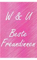 W & U. Beste Freundinnen: BFF personalisiertes Notizbuch mit den Anfangsbuchstaben der besten Freundinnen. Persönliches Tagebuch / Schreibheft / Logbuch / Planer / Vokabelhef