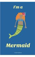 I'm a Mermaid: Lined Notebook