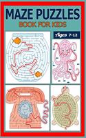 Maze Puzzles Book for Kids Ages 7-12: The Brain Game Mazes Puzzle Activity workbook for Kids with Solution Page.