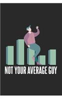 Not Your Average Guy: 120 Pages I 6x9 I Dot Grid
