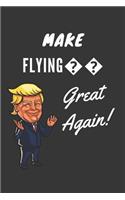 Make Flying Great Again Notebook
