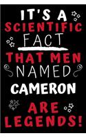 It's A Scientific Fact That Men Named Cameron Are Legends!