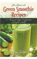 Get a Boost with Green Smoothie Recipes