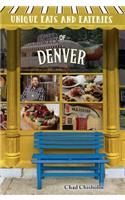 Unique Eats and Eateries of Denver