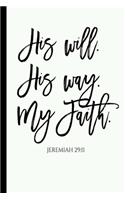 His Will, His Way, My Faith: 6" x 9" Blank Lined Writing Journal With Christian Themed Cover - Wide Rule Notebook 120 Pages