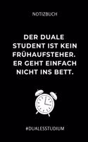 Notizbuch Der Duale Student Ist Kein Frühaufsteher. Er Geht Einfach Nicht Ins Bett.